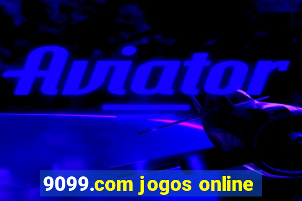 9099.com jogos online